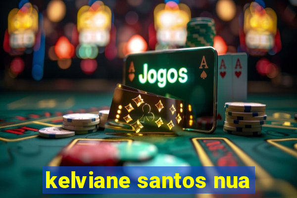 kelviane santos nua